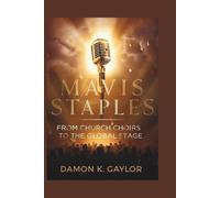 Mavis Staples: From church choirs to the global stage