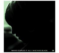 Mavis Staples - If All I Was Was Black [Vinilo]