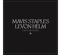 Mavis Staples & Levon Helm - Carry Me Home [VINYL] [Vinilo]