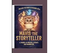 Mavis the Storyteller.: A journey of bravery literacy , story book