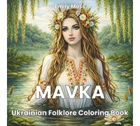 Mavka: Ukrainian Folklore Coloring Book: A Magical Journey into Ukrainian & Slavic Folklore Through Beautiful and Relaxing Designs