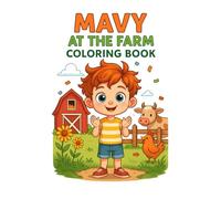 Mavy at the Farm: A Coloring Book for Early Speech and Word Recognition (Mavy's Coloring Books)