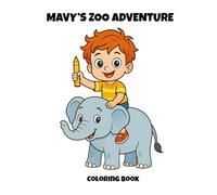 Mavy's Zoo Adventure: Encouraging First Words Through Fun Animal Coloring (Mavy's Coloring Books)
