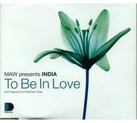 Maw Present India - To Be in Love