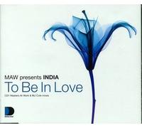 Maw Present India - To Be in Love