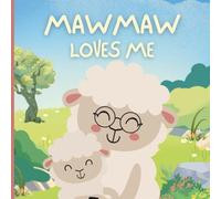 Mawmaw loves Me: Little Acts of Love
