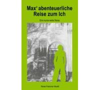 Max Abenteierliche Reise Zum Ich (ebook)