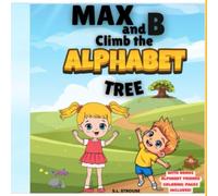 Max and B Climb the Alphabet Tree: With Bonus Alphabet Friends Coloring Pages!