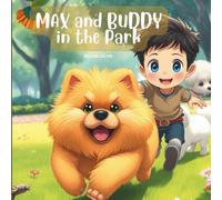 Max and Buddy in the park (Max and Buddy Kids storybooks)