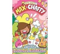 Max And Chaffy 4: What A Delicious Discovery!