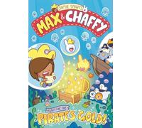 Max and Chaffy: Hunt for the Pirate's Gold (from the million-selling Jamie Smart, Illustrator of the Year)