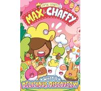 Max and Chaffy: What a Delicious Discovery!