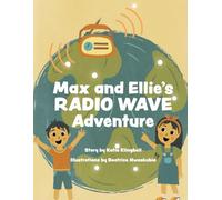 Max and Ellie's Radio Wave Adventure