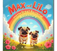 Max and Lilo: and the Great Rainbow Adventure (Max & Lilo)