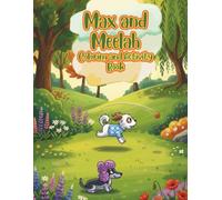 Max and Meelah Coloring and Activity Book: The Search for the Missing Shirt (The Adventures of Max and Meelah)