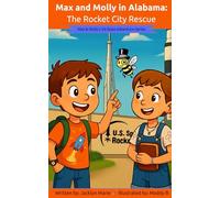Max and Molly in Alabama: The Rocket City Rescue: 1 (Max & Molly's 50-State Adventure Series)