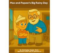 Max and Papaw’s Big Rainy Day (The Adventures of Max and Papaw)