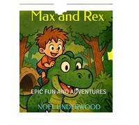 Max and Rex: EPIC FUN AND ADVENTURES (The Dino Kids Club)