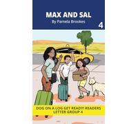 Max And Sal: Decodable Readers for Learning Letters and Reading Words. For Early, Emergent Readers and Students with Dyslexia. (Reader 4 Introduces Letters: b, h, l, x.) (Dog on a Log Chapter Books)
