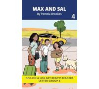 Max And Sal: Decodable Readers for Learning Letters and Reading Words. For Early, Emergent Readers and Students with Dyslexia. (Reader 4 Introduces ... x) (DOG ON A LOG Get Ready! Readers Series)