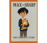 MAX and SHARP: The Complete Story