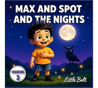 Max and Spot and the Firefly Night: A Gentle Journey Into the Magic of a Summer Evening - Book 3 (The Adventures of Max & Spot)