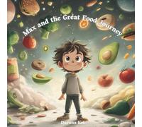 Max and the Great Food Journey