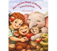 Max and the Magic of Sharing -: Colouring Book (African Animal Friendship Stories Series)