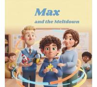 Max and the Meltdown (Max and His Autistic World)