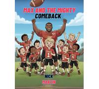 Max and the Mighty Comeback (The Life Lessons from Sports)