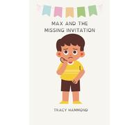 Max and the Missing Invitation (Dyslexic-Friendly Version)