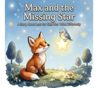 Max and the Missing Star: A Story About Loss and Big Feelings for Children with ADHD and Autism (Ages 7-11)