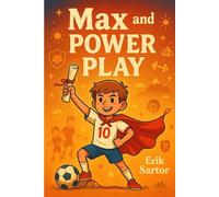 Max and the power play potion: A biohacking story about the power of sport, motivation and the beauty of nature, for young Athletes: 1 (Biohacking for kids)