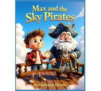 Max And The Sky Pirates: The Missing Rainbow Compass