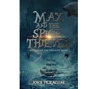 Max and the Spice Thieves (Special Edition): 1 (Secrets of the Twilight Djinn)