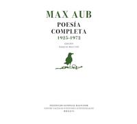 Max Aub. Poesía completa (1925-1972): Poesía completa (1925-1972) (Poesia / Obres completes)