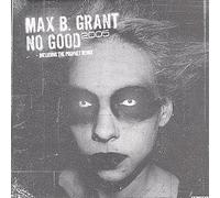 Max B Grant - No Good 2005 [Vinilo]