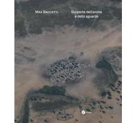 Max Baccetti. Scoperte dell'anima e dello sguardo. Ediz. italiana e inglese (Arte)