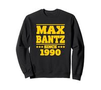 MAX BANTZ Desde 1990 Divertidos chavales de Humor de cumpleaños Sudadera