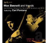 Max Bennett and His Friends - Max Is The Factor: Featuring Carl Fontana