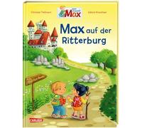Max-Bilderbücher: Max auf der Ritterburg: Mein Freund MAX