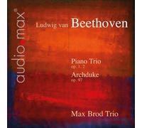 Max Brod Trio - Piano Trios 1/2 & OP. 97