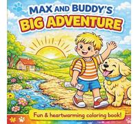 Max & Buddy's Big Adventure: A Children's Colouring Book
