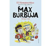 Max Burbuja 3 - Se hace viral (Libros de humor para niños)