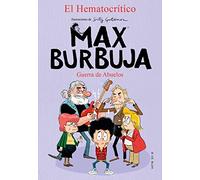 Max Burbuja 5 - Guerra de abuelos (Libros de humor para niños)