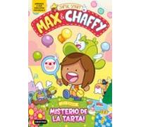 Max & Chaffy 2. ¡el Gran Misterio De La Tarta!