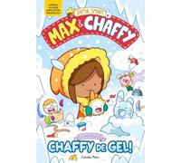 Max & Chaffy 3. A la recerca del chaffy de gel!: En lletra MAJÚSCULA per aprendre a llegir (llibres per a nens a partir de 5 anys) (Primers lectors)