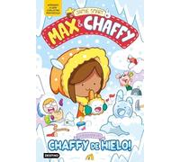 Max & Chaffy 3. ¡La búsqueda del chaffy de hielo! (Aprender a leer)