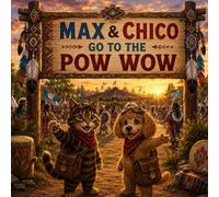 Max & Chico go to the POW WOW