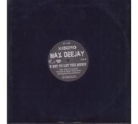 Max Deejay - U Got to Let the Music [Vinyl Single]